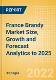 France Brandy (Spirits) Market Size, Growth and Forecast Analytics to 2025- Product Image