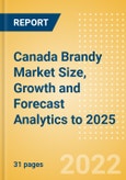 Canada Brandy (Spirits) Market Size, Growth and Forecast Analytics to 2025- Product Image