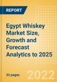 Egypt Whiskey (Spirits) Market Size, Growth and Forecast Analytics to 2025- Product Image