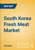 South Korea Fresh Meat (Counter) (Meat) Market Size, Growth and Forecast Analytics, 2023-2028- Product Image