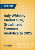 Italy Whiskey (Spirits) Market Size, Growth and Forecast Analytics to 2025- Product Image