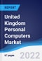 United Kingdom (UK) Personal Computers (PCs) Market Summary, Competitive Analysis and Forecast, 2017-2026 - Product Thumbnail Image