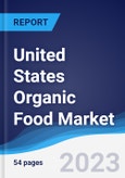 United States (US) Organic Food Market Summary, Competitive Analysis and Forecast to 2027- Product Image