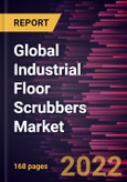 Global Industrial Floor Scrubbers Market Forecast to 2028 - COVID-19 Impact and Global Analysis by Offering, Product, End-Use, and Component- Product Image