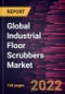 Global Industrial Floor Scrubbers Market Forecast to 2028 - COVID-19 Impact and Global Analysis by Offering, Product, End-Use, and Component - Product Image