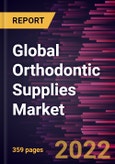 Global Orthodontic Supplies Market Forecast to 2028 - COVID-19 Impact and Global Analysis by Product, Application, Disease Type, Distribution Channel, and End User- Product Image