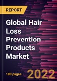 Global Hair Loss Prevention Products Market Forecast to 2028 - COVID-19 Impact and Global Analysis by Product Type, Category, End User, and Distribution Channel- Product Image