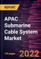 APAC Submarine Cable System Market Forecast to 2028 - COVID-19 Impact and Regional Analysis by Service; by Application - Product Thumbnail Image