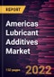Americas Lubricant Additives Market to 2028 - COVID-19 Impact and Americas Analysis - by Type, Application - Product Thumbnail Image
