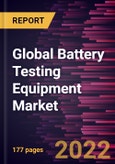 Global Battery Testing Equipment Market Forecast to 2028 - COVID-19 Impact and Global Analysis by Product Type, Application, and End User and Others- Product Image