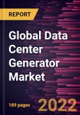 Global Data Center Generator Market Forecast to 2028 - COVID-19 Impact and Global Analysis by Product Type, Capacity, and Tier- Product Image