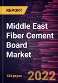 Middle East Fiber Cement Board Market Forecast to 2028 - COVID-19 Impact and Regional Analysis by Type and End User- Product Image