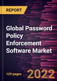 Global Password Policy Enforcement Software Market Forecast to 2028 - COVID-19 Impact and Global Analysis by Deployment and Enterprise Size- Product Image