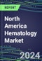 North America Hematology Market Shares in the US, Canada and Mexico - Competitive Analysis of Leading and Emerging Market Players - Product Image