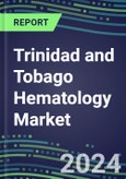 Trinidad and Tobago Hematology Market Shares - Competitive Analysis of Leading and Emerging Market Players- Product Image