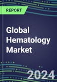 Global Hematology Market Shares in the US, Europe, and Japan - Competitive Analysis of Leading and Emerging Market Players- Product Image