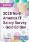 2025 North America IT Salary Survey - Gold Edition - Product Image