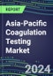 2024 Asia-Pacific Coagulation Testing Market Shares in 8 Countries - Competitive Analysis of Leading and Emerging Market Players - Product Thumbnail Image