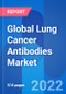 Global Lung Cancer Antibodies Market, Drug Sales & Clinical Trials Insight 2028 - Product Image