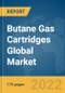 Butane Gas Cartridges Global Market Report 2022 - Product Image