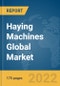 Haying Machines Global Market Report 2022 - Product Thumbnail Image