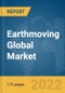 Earthmoving Global Market Report 2022 - Product Thumbnail Image