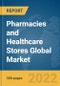 Pharmacies and Healthcare Stores Global Market Report 2022 - Product Image
