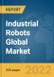 Industrial Robots (Warehousing and Storage Robots) Global Market Report 2022 - Product Image