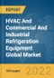 HVAC And Commercial And Industrial Refrigeration Equipment Global Market Report 2022 - Product Image