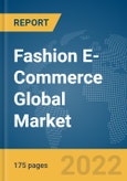 Fashion E-Commerce Global Market Report 2022- Product Image