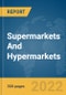 Supermarkets And Hypermarkets Global Market Report 2022 - Product Thumbnail Image