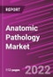Anatomic Pathology Market Share, Size, Trends, Industry Analysis Report, By Product; By Application; By End-Use , By Region; Segment Forecast, 2022 - 2030 - Product Image