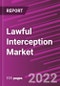 Lawful Interception Market Share, Size, Trends, Industry Analysis Report, By End-Use; By Network Technology; By Communication Content; By Mediation Device; By Region; Segment Forecast, 2022 - 2030 - Product Image