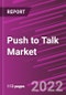 Push to Talk Market Share, Size, Trends, Industry Analysis Report, By Component; By Organization Size; By Network; By Sector; By Region; Segment Forecast, 2022 - 2030 - Product Thumbnail Image
