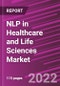 NLP in Healthcare and Life Sciences Market Share, Size, Trends, Industry Analysis Report, By Component; By NLP Type; By End-Use; By Application; By Region; Segment Forecast, 2022 - 2030 - Product Image