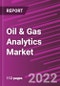 Oil & Gas Analytics Market Share, Size, Trends, Industry Analysis Report, By Service; By Deployment; By Application; By Region; Segment Forecast, 2022 - 2030 - Product Image