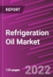 Refrigeration Oil Market Share, Size, Trends, Industry Analysis Report, By Oil Type , By Application; By Region; Segment Forecast, 2022 - 2030 - Product Image