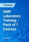 GMP Laboratory Training - Pack of 7 Courses - Product Thumbnail Image