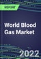 2022 World Blood Gas Market: Supplier Shares in 11 Countries - Competitive Analysis of Leading and Emerging Market Players - Product Image