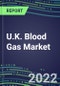 2022 U.K. Blood Gas Market Shares - Competitive Analysis of Leading and Emerging Market Players - Product Image