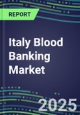 2023 Italy Blood Banking Market Shares - Competitive Analysis of Leading and Emerging Market Players- Product Image