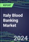 2023 Italy Blood Banking Market Shares - Competitive Analysis of Leading and Emerging Market Players - Product Thumbnail Image