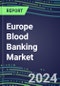2023 Europe Blood Banking Market Shares in France, Germany, Italy, Spain, UK - Competitive Analysis of Leading and Emerging Market Players - Product Image