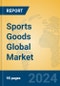Sports Goods Global Market Insights 2024, Analysis and Forecast to 2029, by Manufacturers, Regions, Technology, Product Type - Product Thumbnail Image