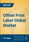 Offset Print Label Global Market Insights 2024, Analysis and Forecast to 2029, by Manufacturers, Regions, Technology - Product Thumbnail Image