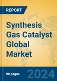 Synthesis Gas Catalyst Global Market Insights 2024, Analysis and Forecast to 2029, by Manufacturers, Regions, Technology, Application- Product Image