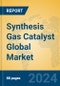 Synthesis Gas Catalyst Global Market Insights 2022, Analysis and Forecast to 2027, by Manufacturers, Regions, Technology, Application - Product Thumbnail Image