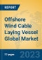 Offshore Wind Cable Laying Vessel Global Market Insights 2023, Analysis and Forecast to 2028, by Manufacturers, Regions, Technology, Application, Product Type - Product Image