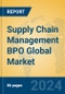 Supply Chain Management BPO Global Market Insights 2024, Analysis and Forecast to 2029, by Market Participants, Regions, Technology - Product Thumbnail Image