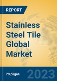 Stainless Steel Tile Global Market Insights 2023, Analysis and Forecast to 2028, by Manufacturers, Regions, Technology, Application, Product Type- Product Image